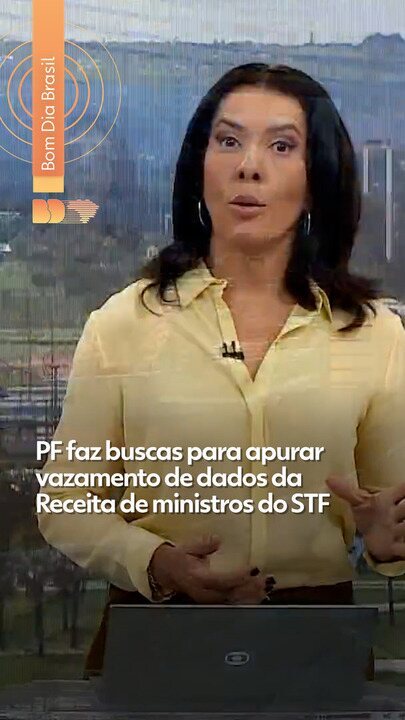 Polícia Federal realiza buscas para investigar vazamento de dados sigilosos da Receita Federal de ministros do STF e familiares