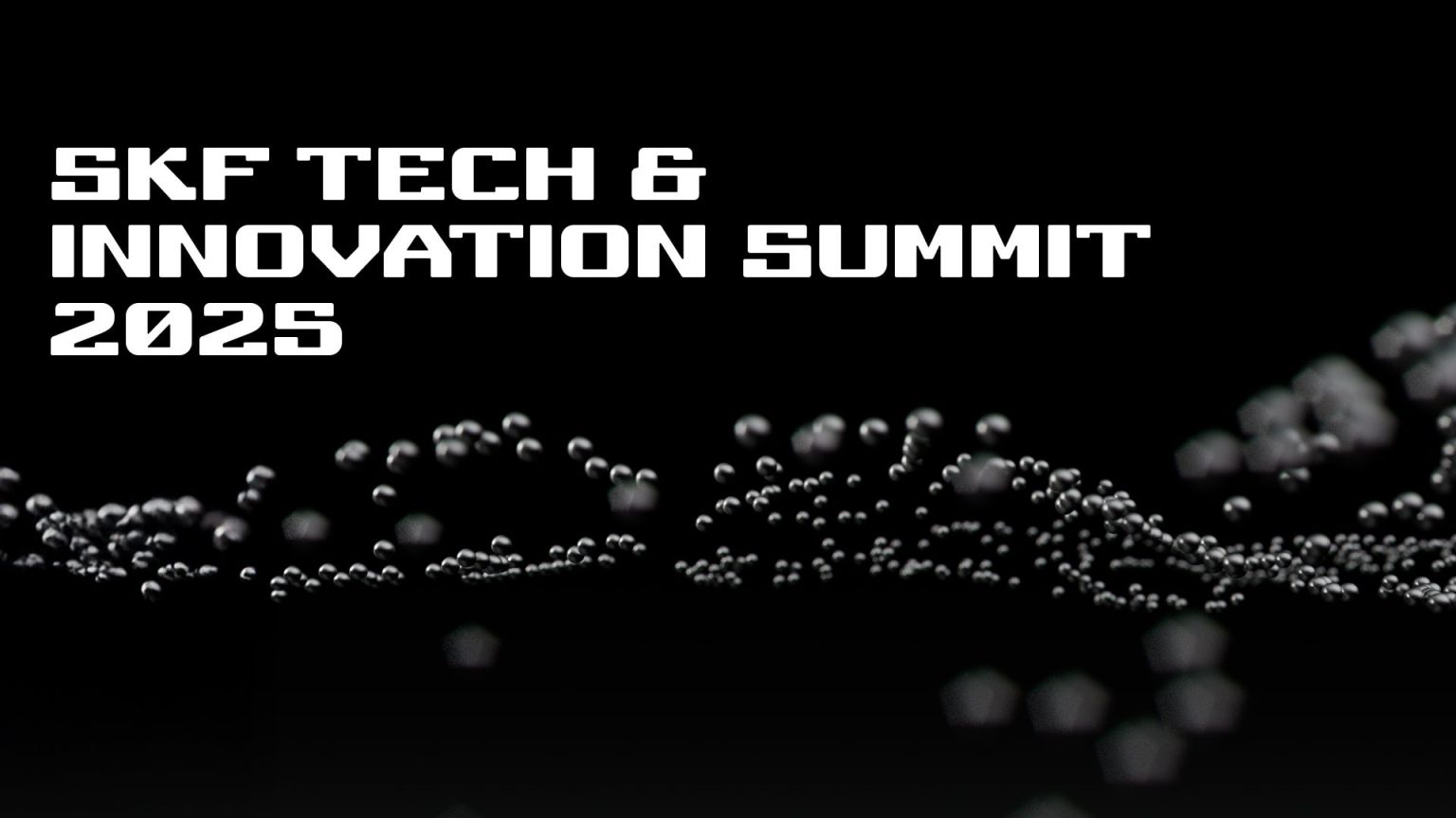 SKF to Showcase Scalable, Customer-Focused Innovations at 2025 Tech and Innovation Summit